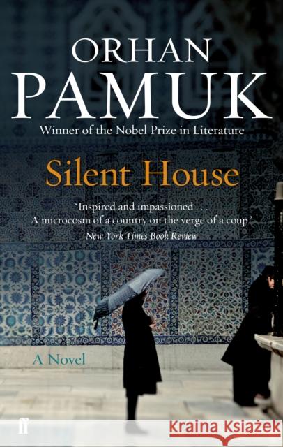 Silent House Orhan Pamuk 9780571275953 Faber & Faber, London