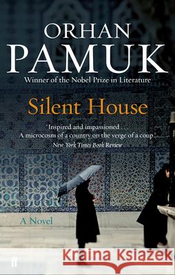 Silent House: Winner of the Nobel Prize in Literature Orhan Pamuk 9780571275953 Faber & Faber