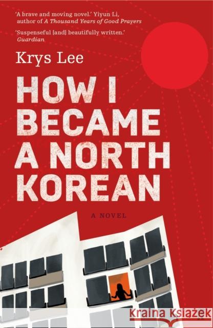 How I Became a North Korean Krys Lee 9780571276233 Faber & Faber