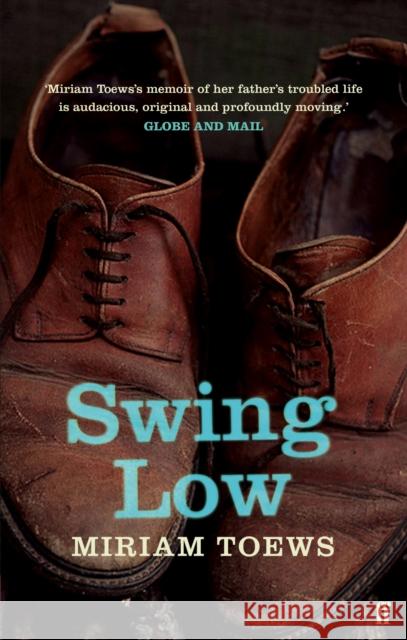 Swing Low Miriam Toews 9780571278695