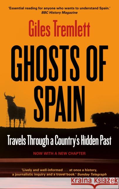 Ghosts of Spain: Travels Through a Country's Hidden Past Giles Tremlett 9780571279395 Faber & Faber
