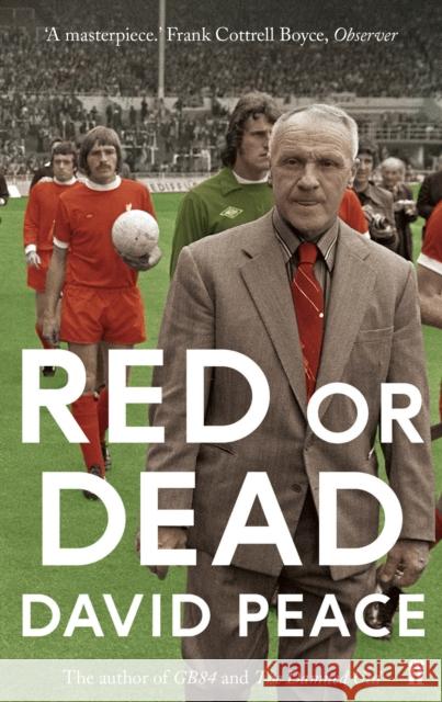 Red or Dead David Peace 9780571280667 FABER & FABER