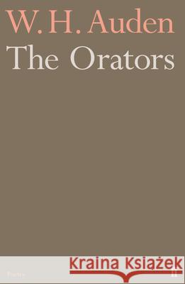 The Orators WH Auden 9780571283538 Faber & Faber