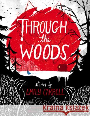 Through the Woods Emily Carroll 9780571288656 Faber & Faber