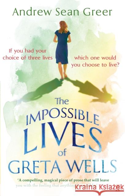 The Impossible Lives of Greta Wells Andrew Greer 9780571295432