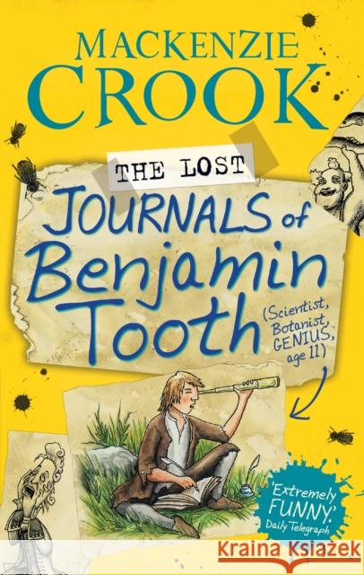 The Lost Journals of Benjamin Tooth Mackenzie Crook 9780571295593 FABER CHILDREN'S BOOKS