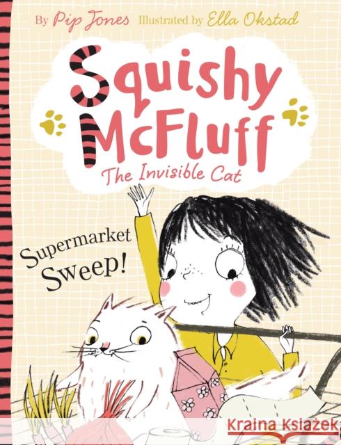 Squishy McFluff: Supermarket Sweep! Pip Jones 9780571302529 Faber & Faber