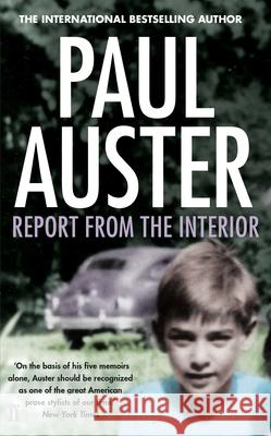 Report from the Interior Paul Auster 9780571303717 FABER & FABER