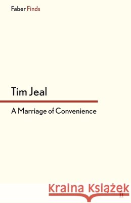 A Marriage of Convenience Tim Jeal 9780571303953
