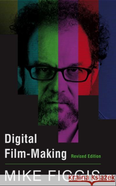 Digital Film-making Revised Edition Mike Figgis 9780571305032 Faber & Faber