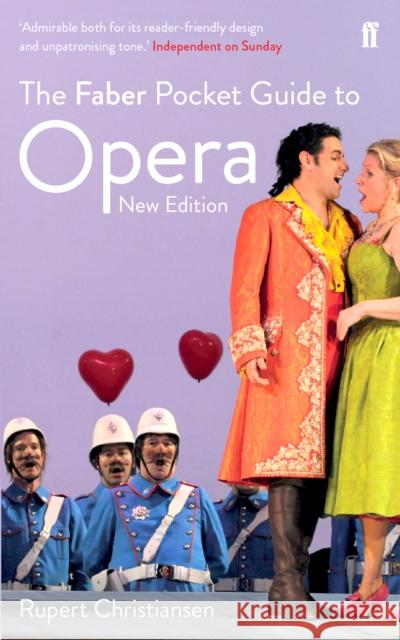 The Faber Pocket Guide to Opera: New Edition Rupert Christiansen 9780571306824