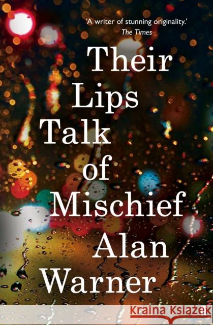 Their Lips Talk of Mischief Alan Warner 9780571311279