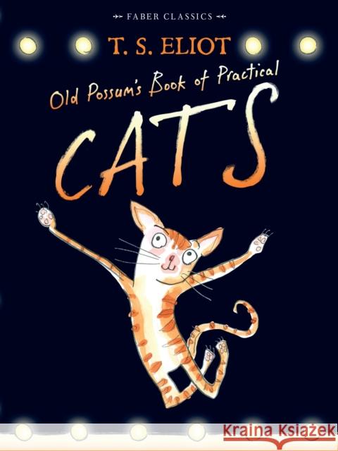 Old Possum's Book of Practical Cats: with illustrations by Rebecca Ashdown T S Eliot 9780571311866 Faber & Faber