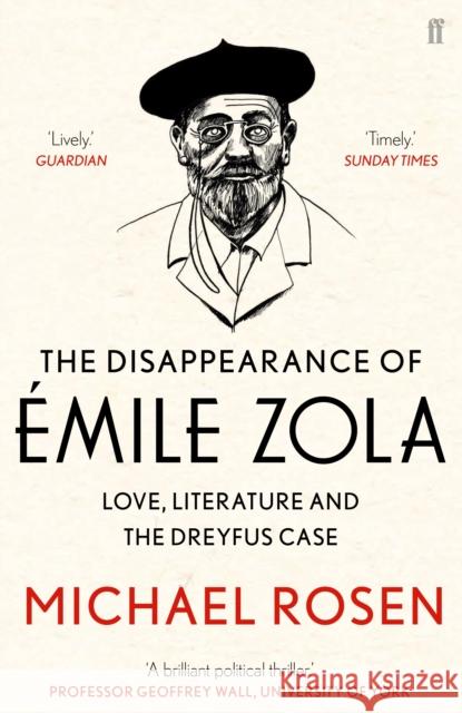 The Disappearance of Emile Zola: Love, Literature and the Dreyfus Case Rosen, Michael 9780571312023