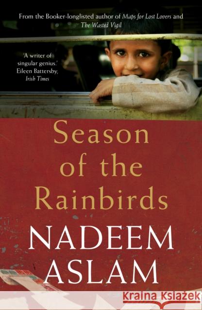 Season of the Rainbirds Nadeem Aslam 9780571313303