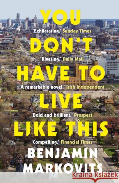 You Don't Have To Live Like This Benjamin Markovits 9780571313426