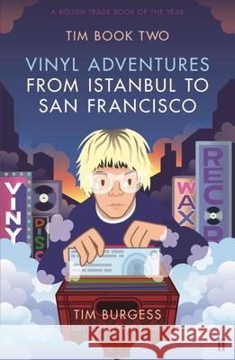 Tim Book Two: Vinyl Adventures from Istanbul to San Francisco Tim Burgess 9780571314744