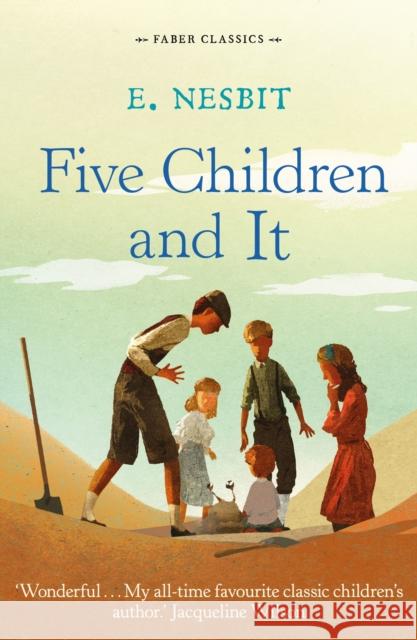 Five Children and It E Nesbit 9780571314768 Faber & Faber