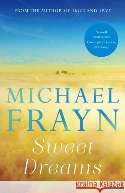 Sweet Dreams Michael Frayn   9780571315925 Faber & Faber Fiction