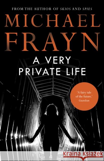 A Very Private Life Michael Frayn   9780571315932 Faber & Faber Fiction