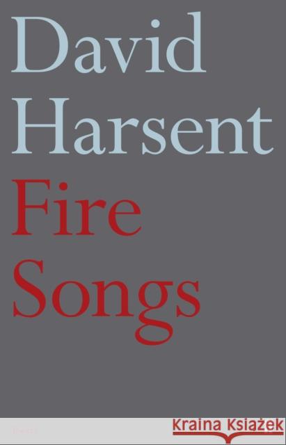 Fire Songs David Harsent 9780571316083