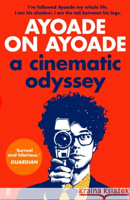 Ayoade on Ayoade Richard Ayoade 9780571316533 Faber & Faber