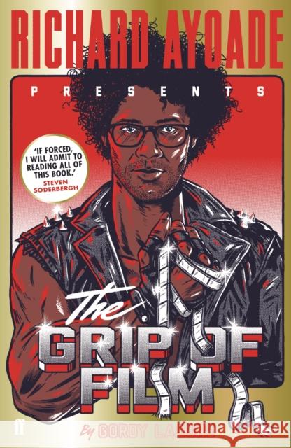 The Grip of Film Ayoade, Richard 9780571316564 Faber & Faber