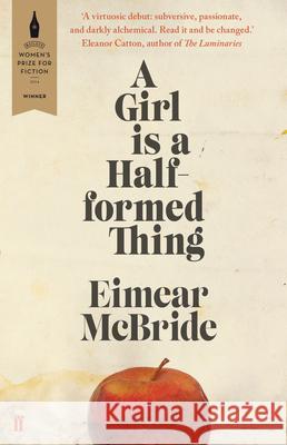 A Girl is a Half-formed Thing Eimar McBride 9780571317165