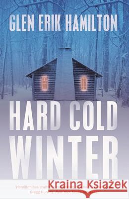 Hard Cold Winter Glen Erik Hamilton 9780571318056 Faber & Faber
