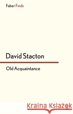 Old Acquaintance David Stacton 9780571321650