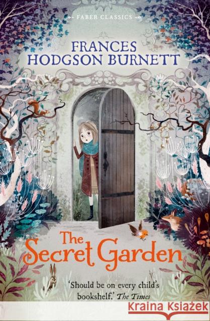 The Secret Garden: Faber Children's Classics Frances Hodgson Burnett 9780571323395 Faber & Faber