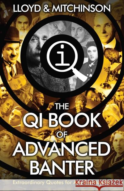 QI: Advanced Banter John Lloyd & John Mitchinson 9780571323883 FABER & FABER