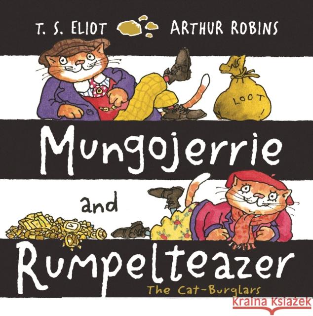 Mungojerrie and Rumpelteazer T. S. Eliot Arthur Robins 9780571324866 Faber & Faber