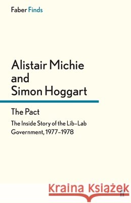The Pact Alistair Michie Simon Hoggart 9780571324989