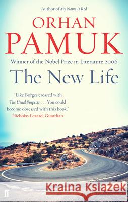 The New Life Orhan Pamuk 9780571326082 FABER & FABER