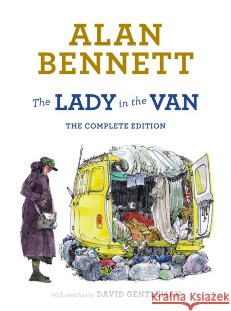 The Lady in the Van: The Complete Edition Alan Bennett 9780571326204