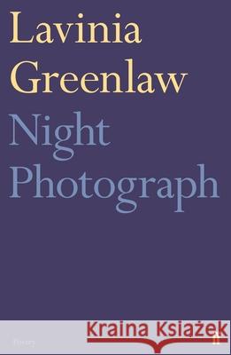 Night Photograph Lavinia Greenlaw 9780571326341