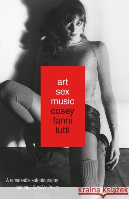 Art Sex Music Cosey Fanni Tutti 9780571328529