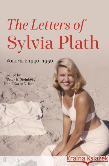 Letters of Sylvia Plath Volume I: 1940–1956 Sylvia Plath 9780571328994 