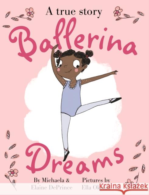 Ballerina Dreams DePrince, Michaela 9780571329731