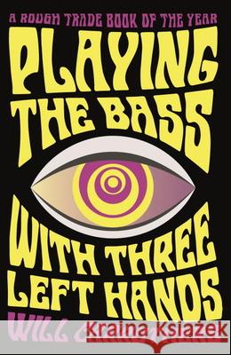 Playing the Bass with Three Left Hands Carruthers, Will 9780571329977