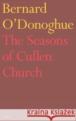 The Seasons of Cullen Church Bernard O'Donoghue 9780571330478 Faber & Faber