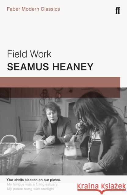 Field Work: Faber Modern Classics Heaney, Seamus 9780571331185