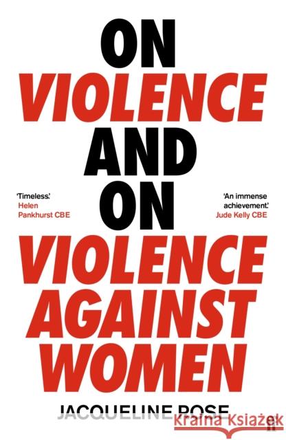 On Violence and On Violence Against Women Jacqueline Rose 9780571332724 Faber & Faber