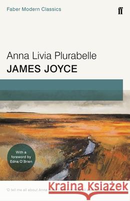 Anna Livia Plurabelle: Faber Modern Classics Joyce, James 9780571333714