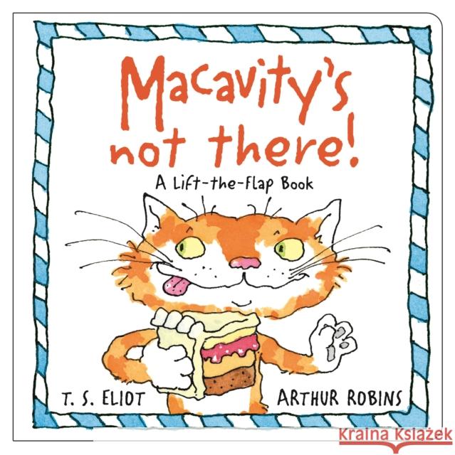 Macavity's Not There!: A Lift-the-Flap Book T. S. Eliot 9780571335282 Faber & Faber