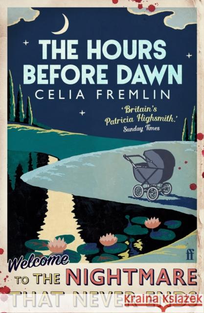 The Hours Before Dawn: 'Irresistible.' (Val McDermid) Celia Fremlin 9780571338122