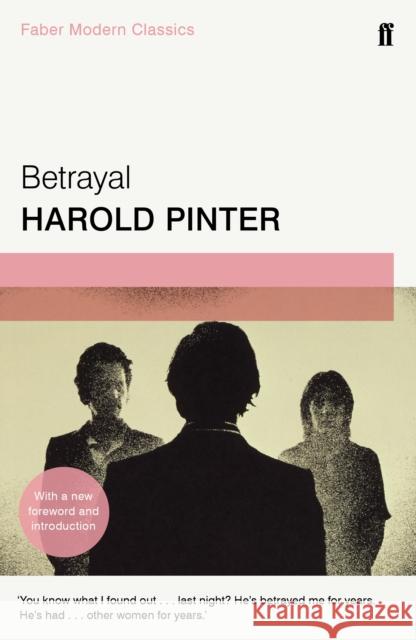 Betrayal Pinter, Harold 9780571338788 Faber & Faber
