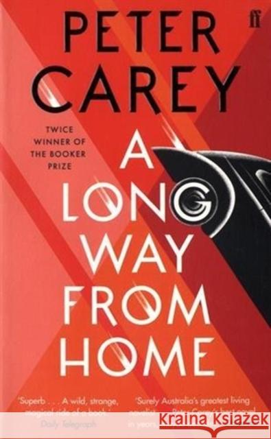 A Long Way From Home Carey, Peter 9780571338863 Faber & Faber