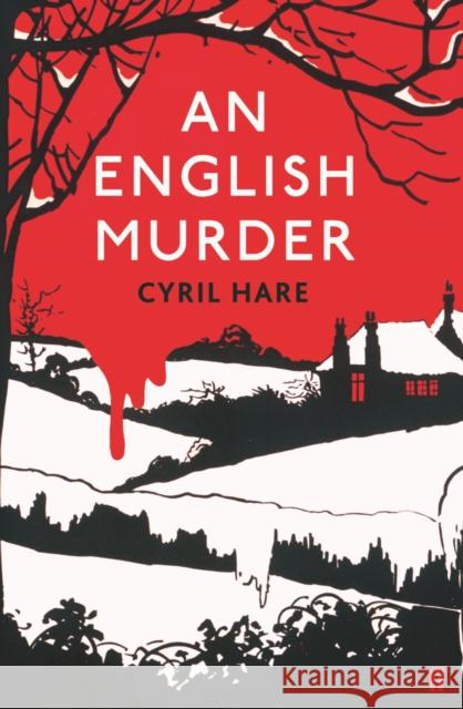 An English Murder: The Golden Age Classic Christmas Mystery Cyril Hare 9780571339013